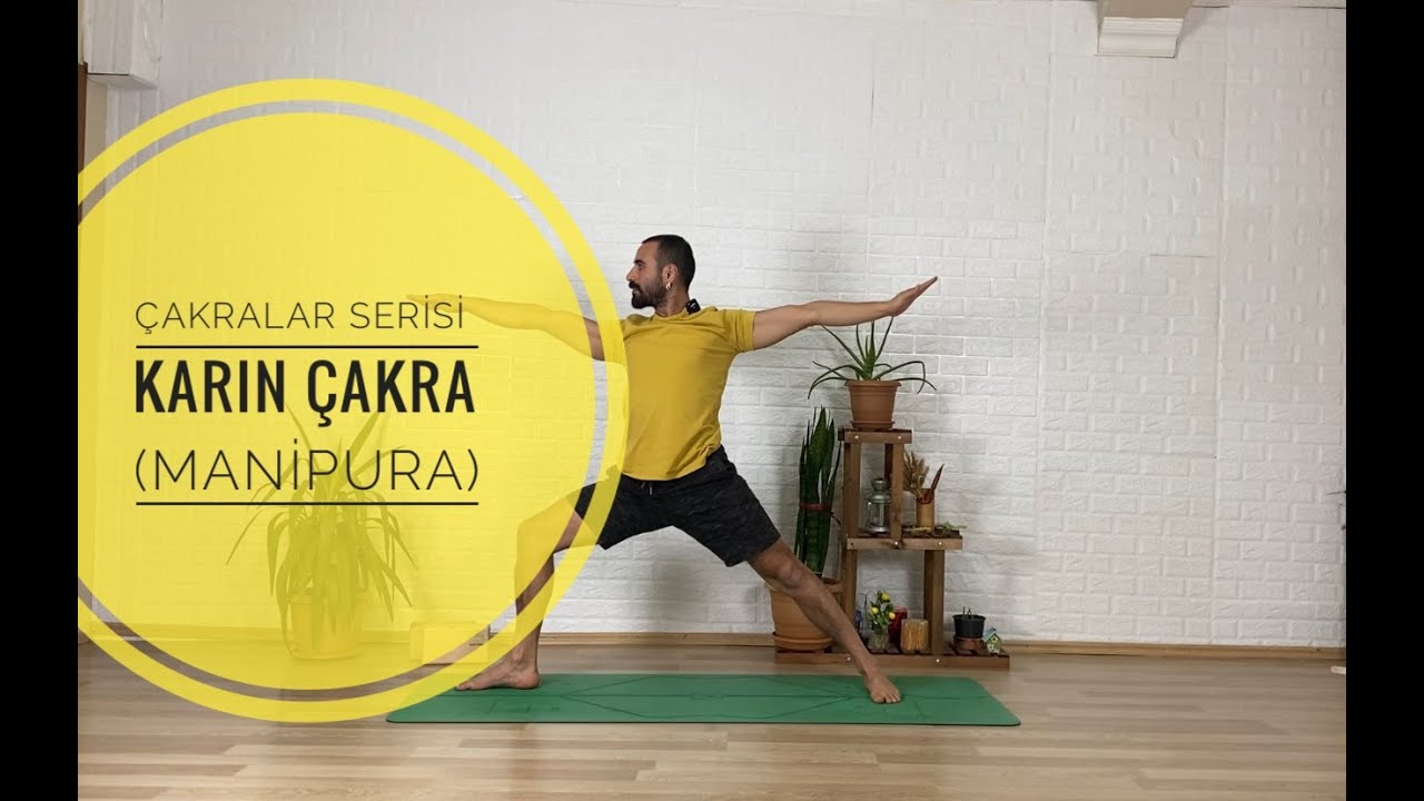 Çakralar Serisi 3. KARIN ÇAKRA (MANİPURA)