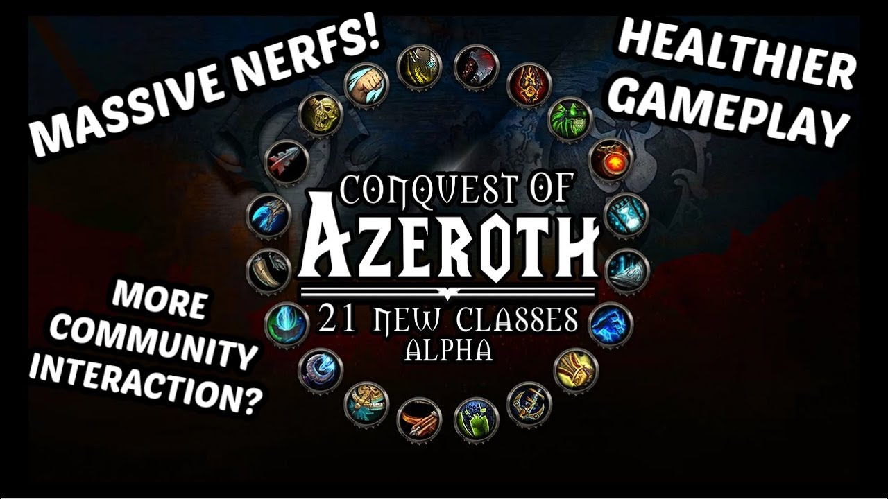 MASSIVE NERFS ACROSS THE BOARD! Conquest of Azeroth | WoW with custom classes