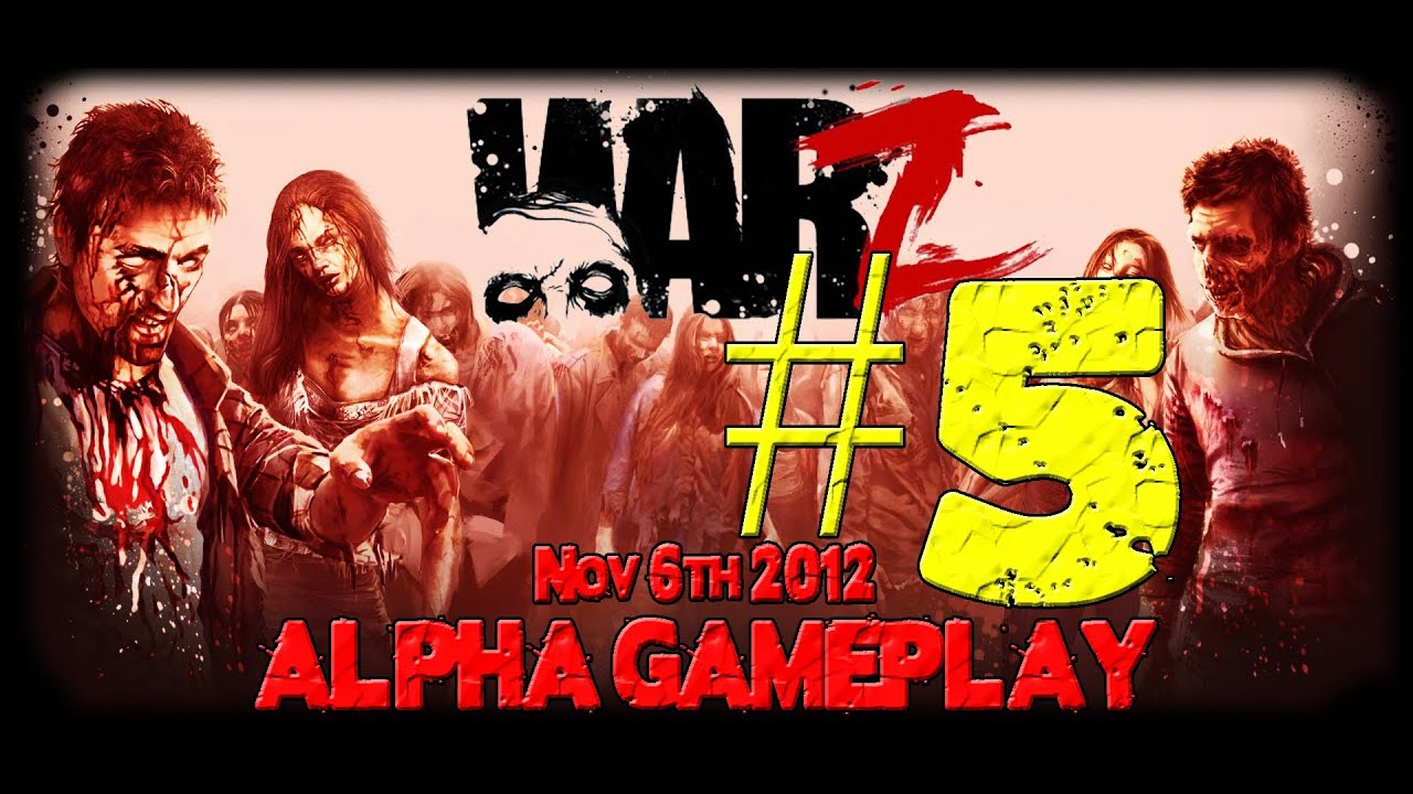 WarZ - Alpha Gameplay 05 
