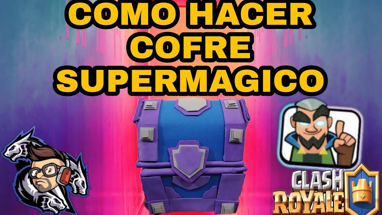 C&oacute;mo hacer cofre SUPERMAGICO Clash Royale BZ, Mi primer tutorial.