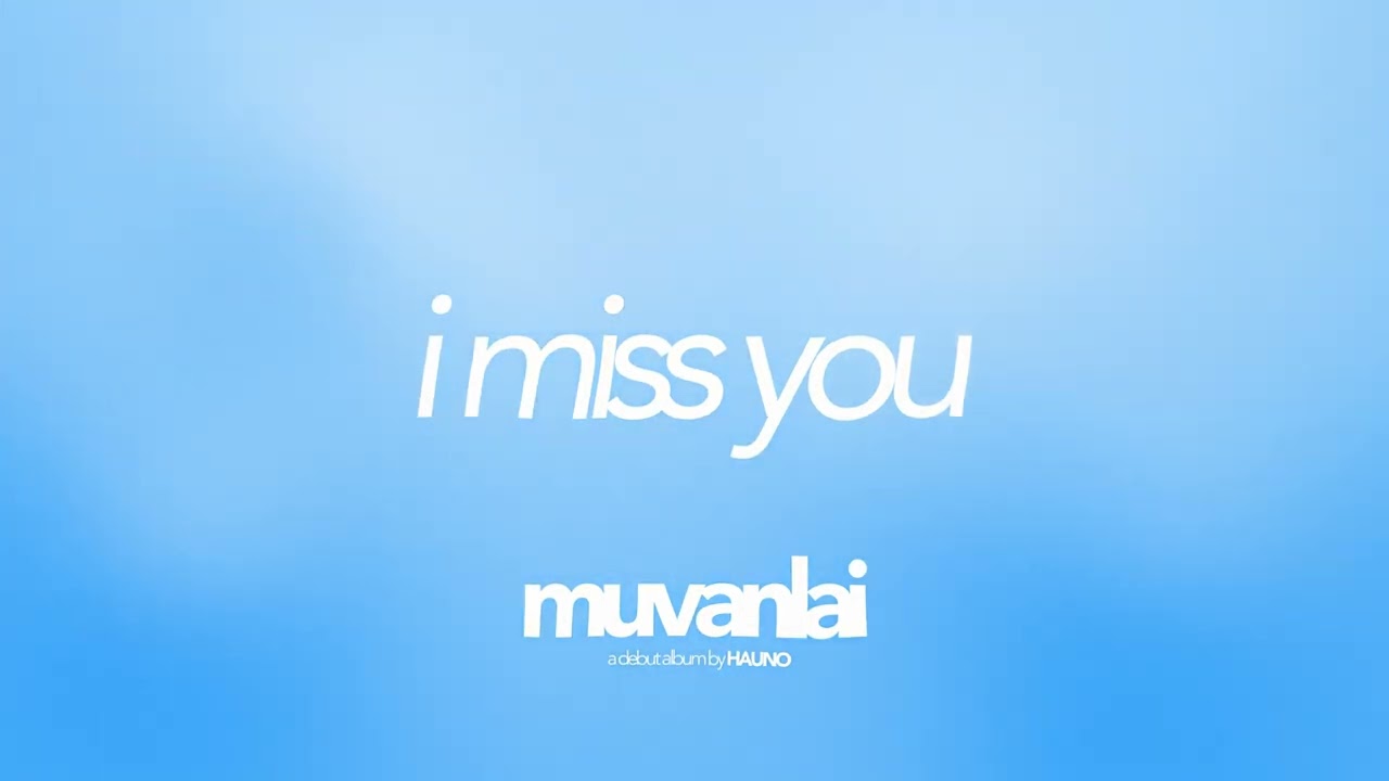 Hauno - I Miss You(Official Audio)