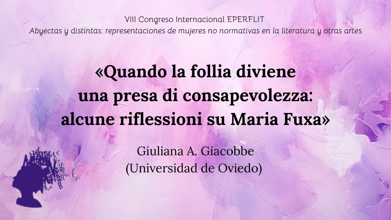 Quando la follia diviene una presa di consapevolezza: alcune riflessioni su Maria Fuxa