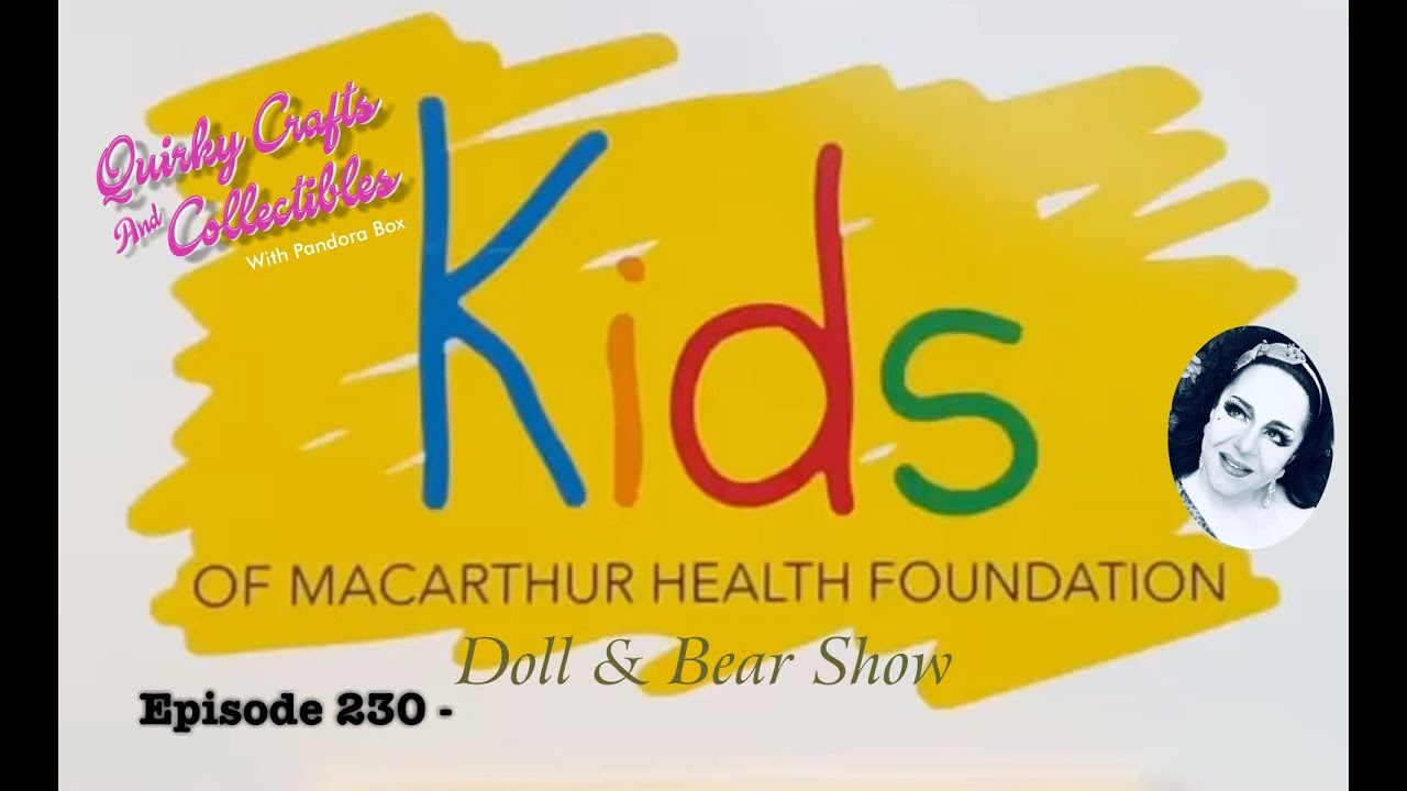 Episode 230 Kids of Macarthur D0ll & Bear Show