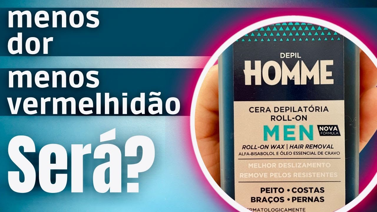Resenha da Cera Depil Homme Roll-on (Depilação Completa de Perna Inteira)