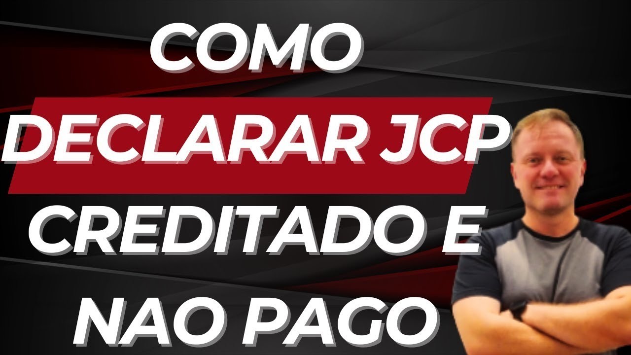 Como declarar JCP creditado e n&atilde;o pago no imposto de renda 2026?
