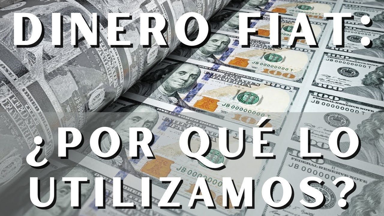 Dinero fiat: ¿por qué lo utilizamos?