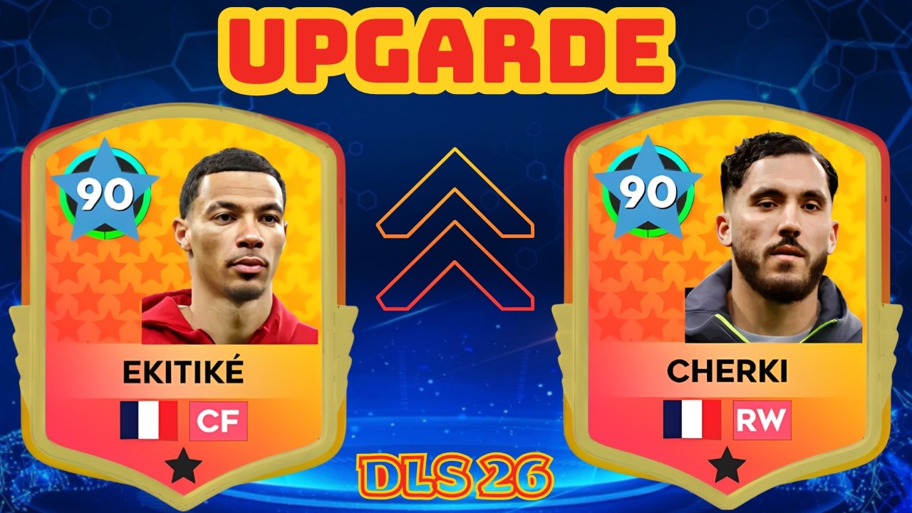 DLS 26 | UPGRADE ❤️ Hugo Ekitike 80 & Rayan Cherki 80 ( NEW UPDATE ) . Dream League Soccer 2026