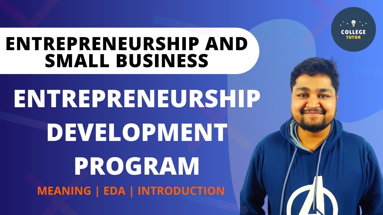 Entrepreneurship Development Program | EDPs | Entrepreneurship and Small Business