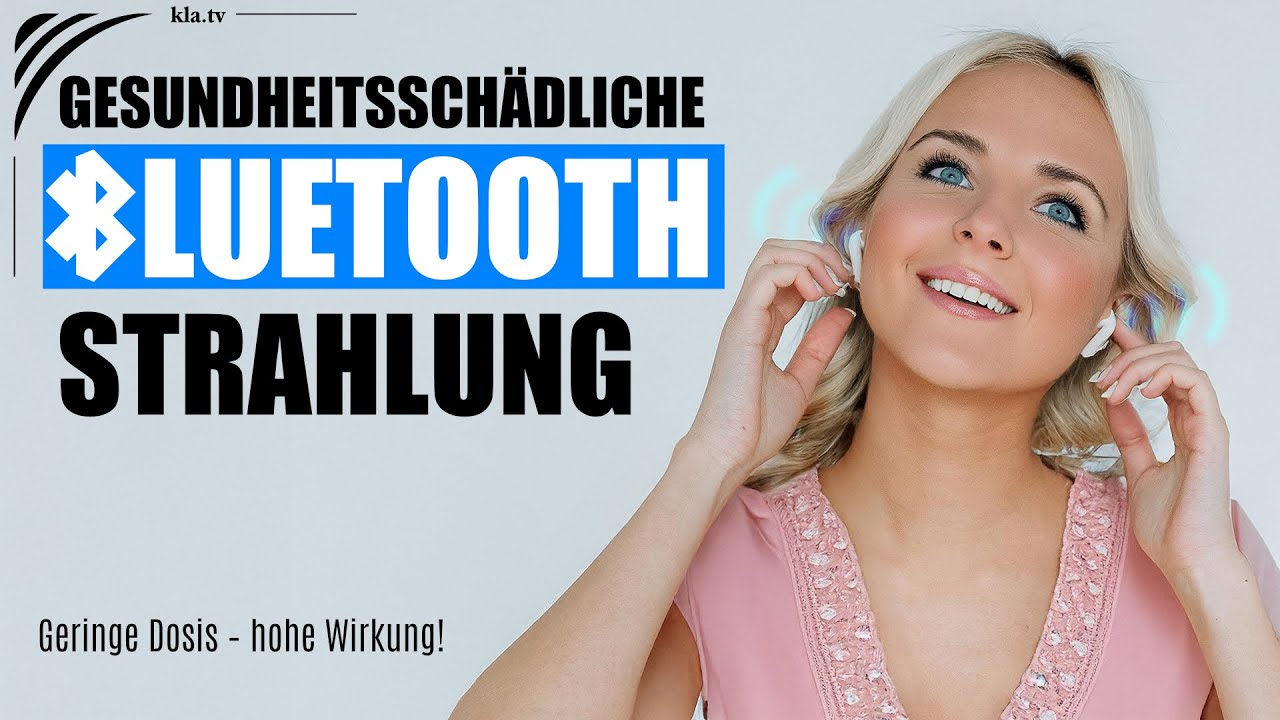 Gesundheitssch&auml;dliche Bluetooth-Strahlung: geringe Dosis &ndash; hohe Wirkung!