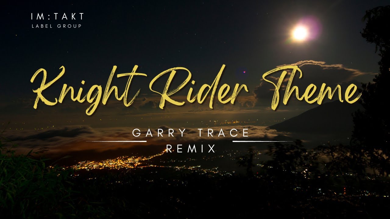 Knight Rider Theme - Garry Trace Remix