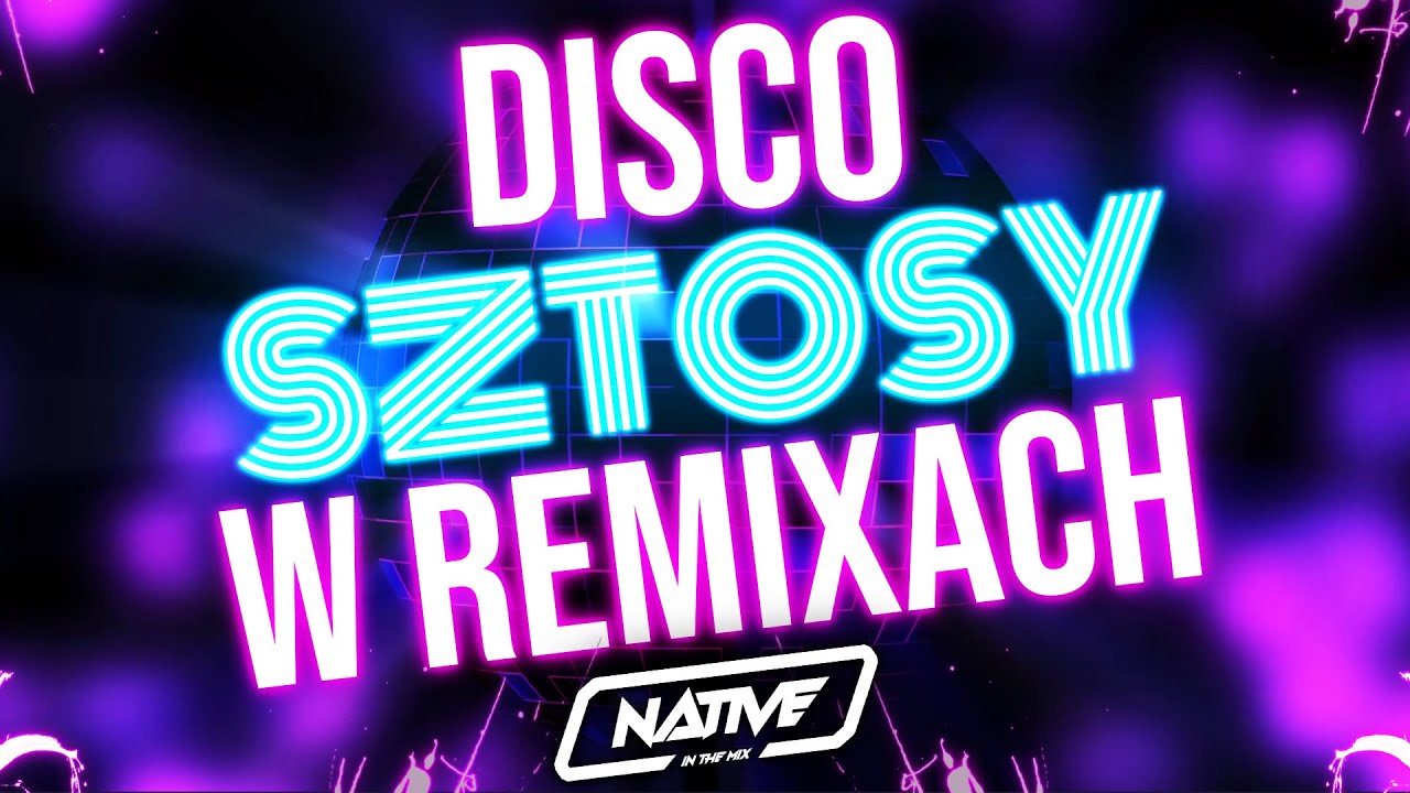 💗 DISCO SZTOSY W REMIXACH | DJ NATIVE | POWER PLAY | PLAYBOYS | SKOLIM | DISCO POLO W REMIXACH