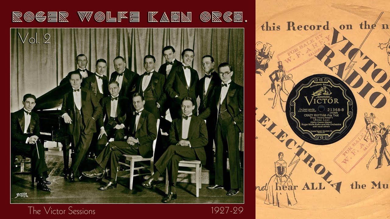 1927, Roger Wolfe Kahn Orch, Crazy Rhythm, She's A Great Great Girl, Anything You Say, South Wind
