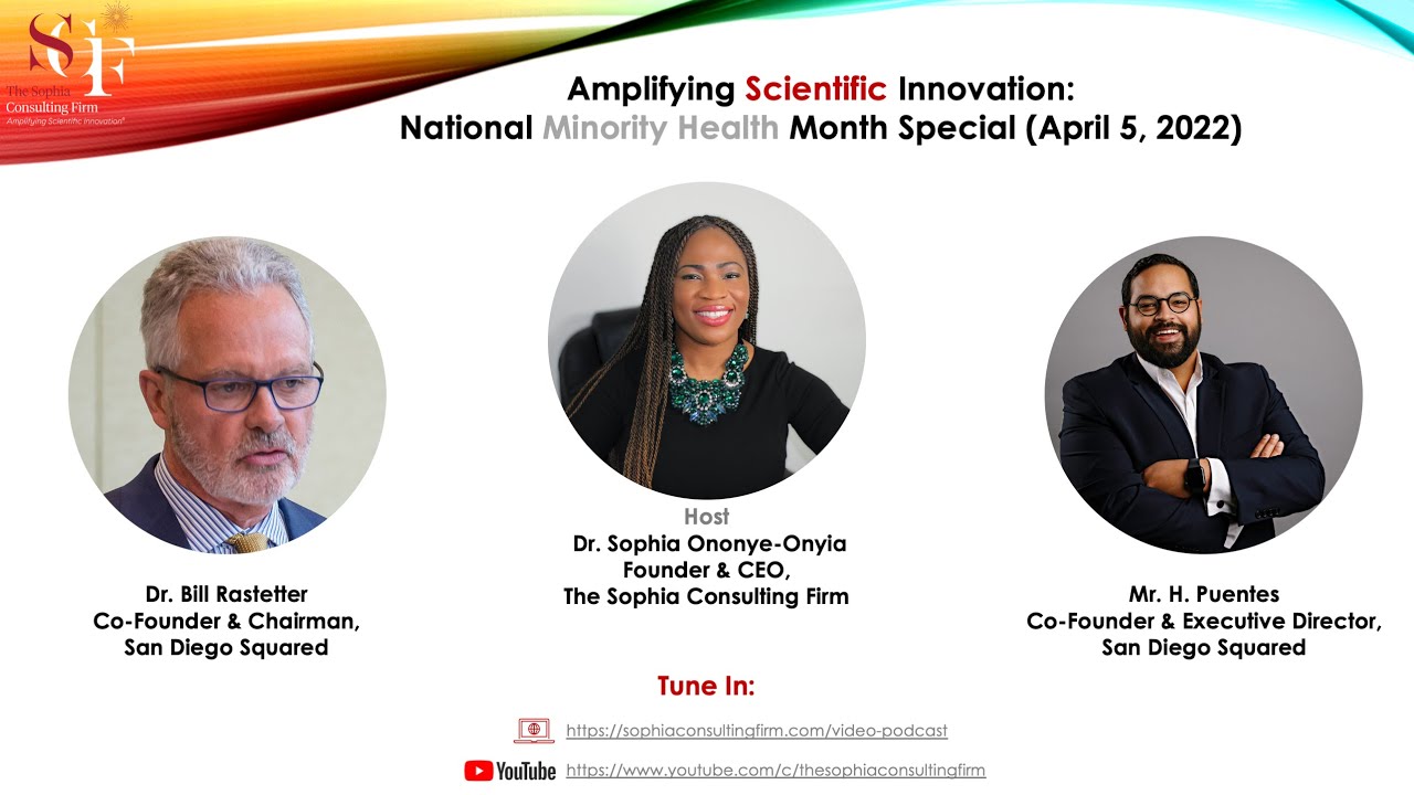 Amplifying Scientific Innovation®:  Dr. Bill Rastetter & H. Puentes, Co-Founders, San Diego Squared