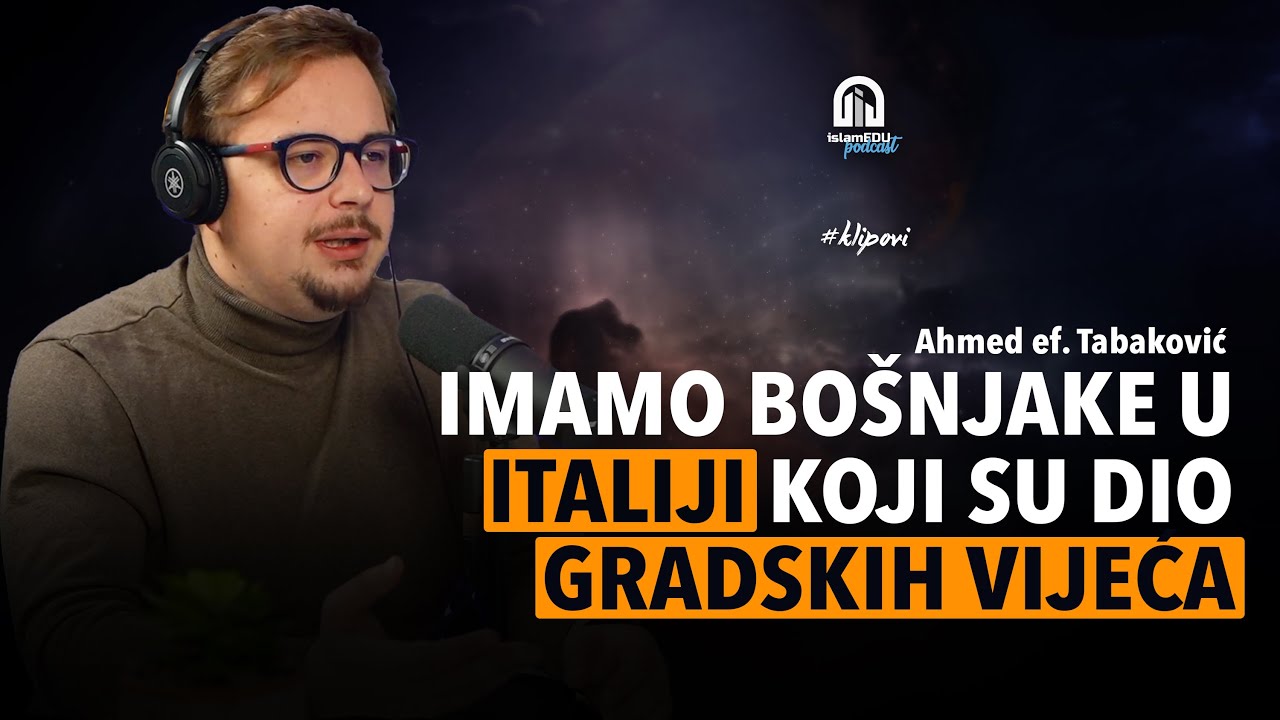Ahmed ef. Tabaković: Bošnjaci i politička situacija u Italiji @islamEDU​