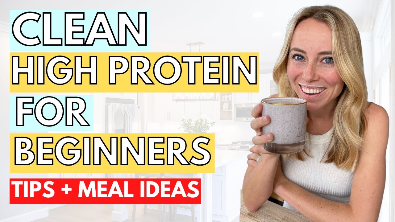 Clean High Protein Eating For Beginners [Tips + Meal Ideas]