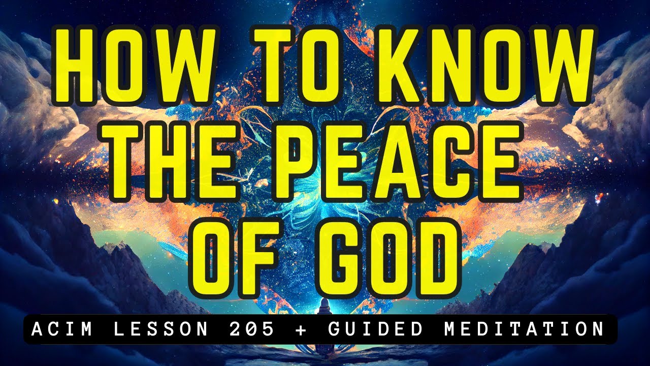 Fulfill Your Desire for The Peace of God | ACIM 205