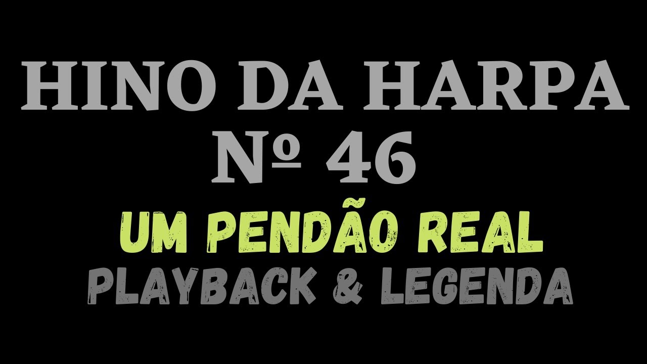 HARPA CRIST&Atilde; 46 | HINO DA HARPA 46 | Um Pend&atilde;o Real / PLAYBACK & LEGENDA (Atamilton Arcanjo)