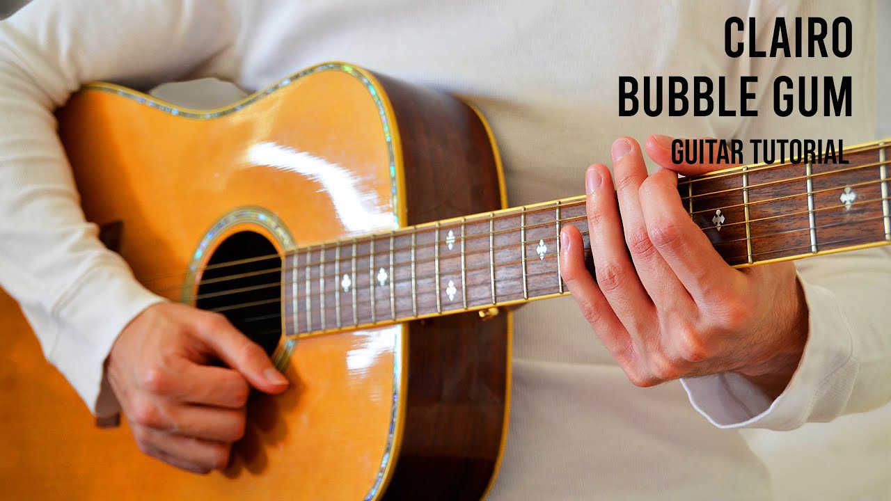 Clairo – Bubble Gum EASY Guitar Tutorial With Chords / Lyrics