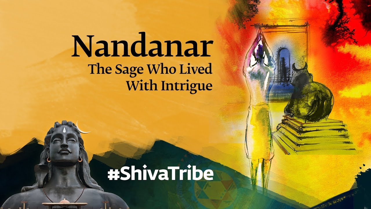 Nandanar - The Sage Who Lived with Intrigue | Shiva Devotees Unraveled | Sadhguru