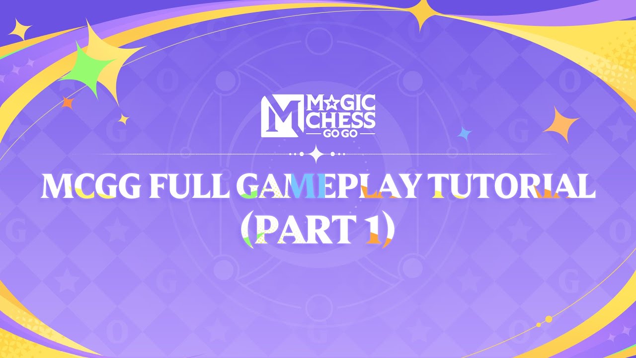 Basic Tutorial |Complete Tutorial | Magic Chess: Go Go