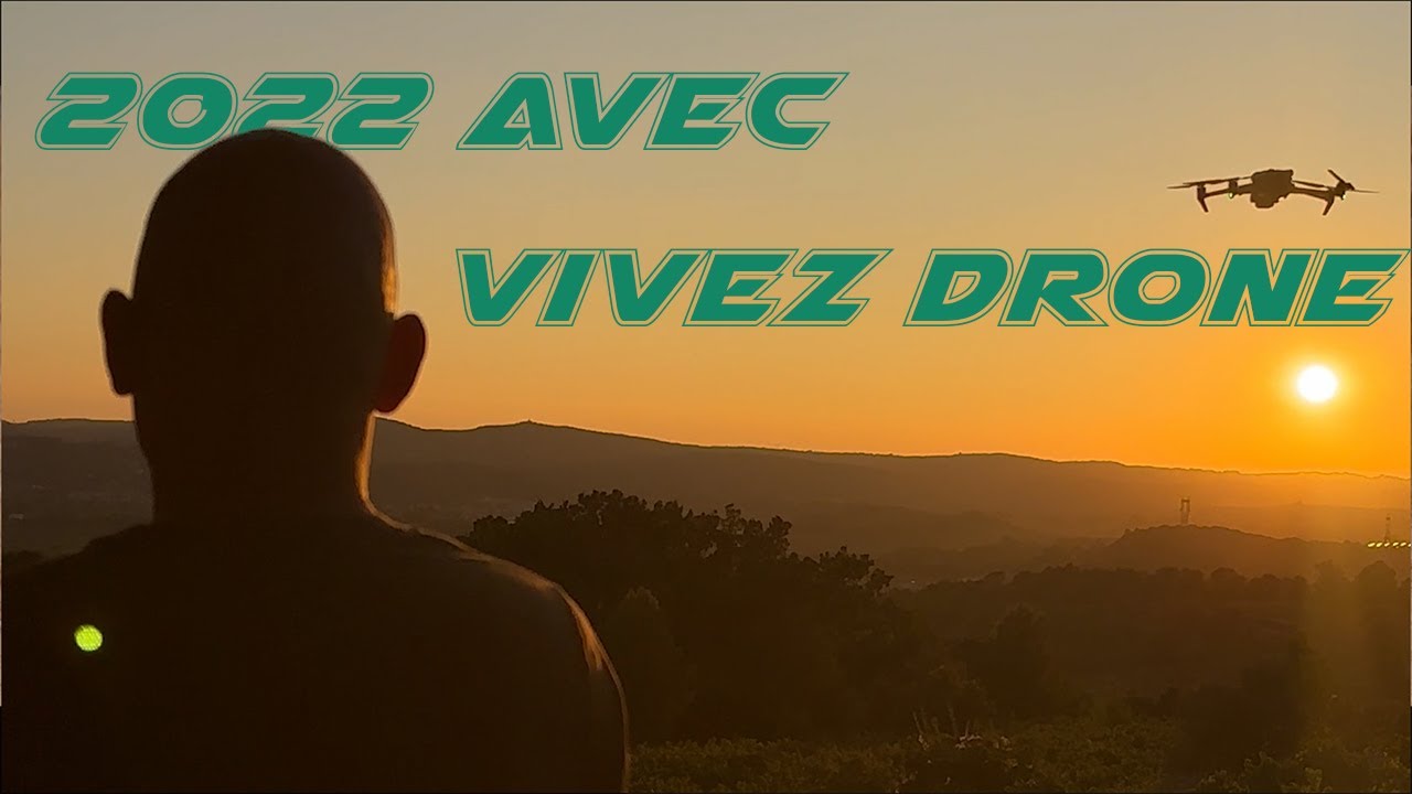 2022 avec vivez drone en 1 minute