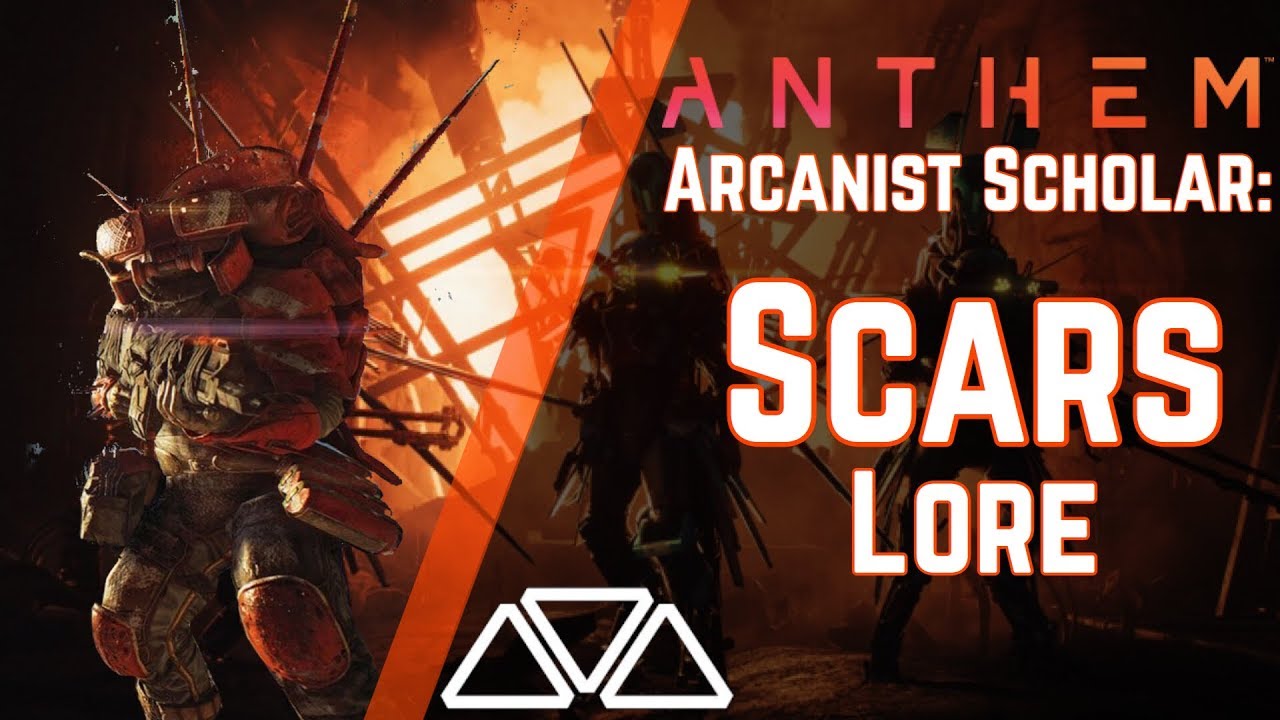 Anthem Lore - (Arcanist Scholar) The Scars