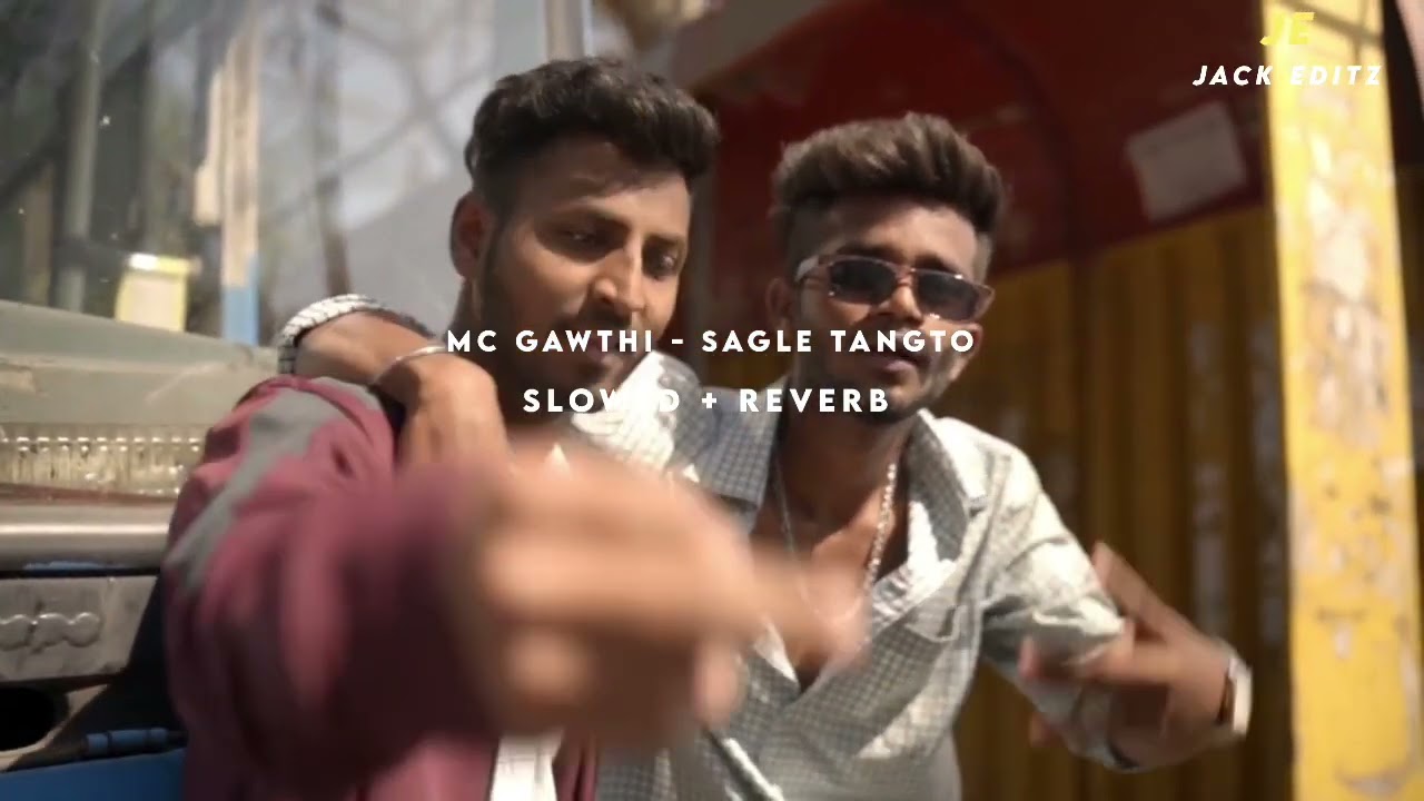 MC GAWTHI - SAGLE TANGTO (SLOWED + REVERB)