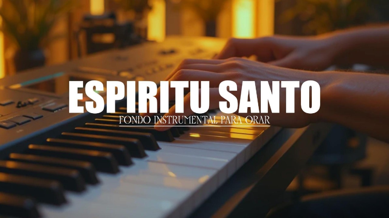 FONDO INSTRUMENTAL PARA ORAR - ESPIRUT SANTO - FONDO MUSICAL