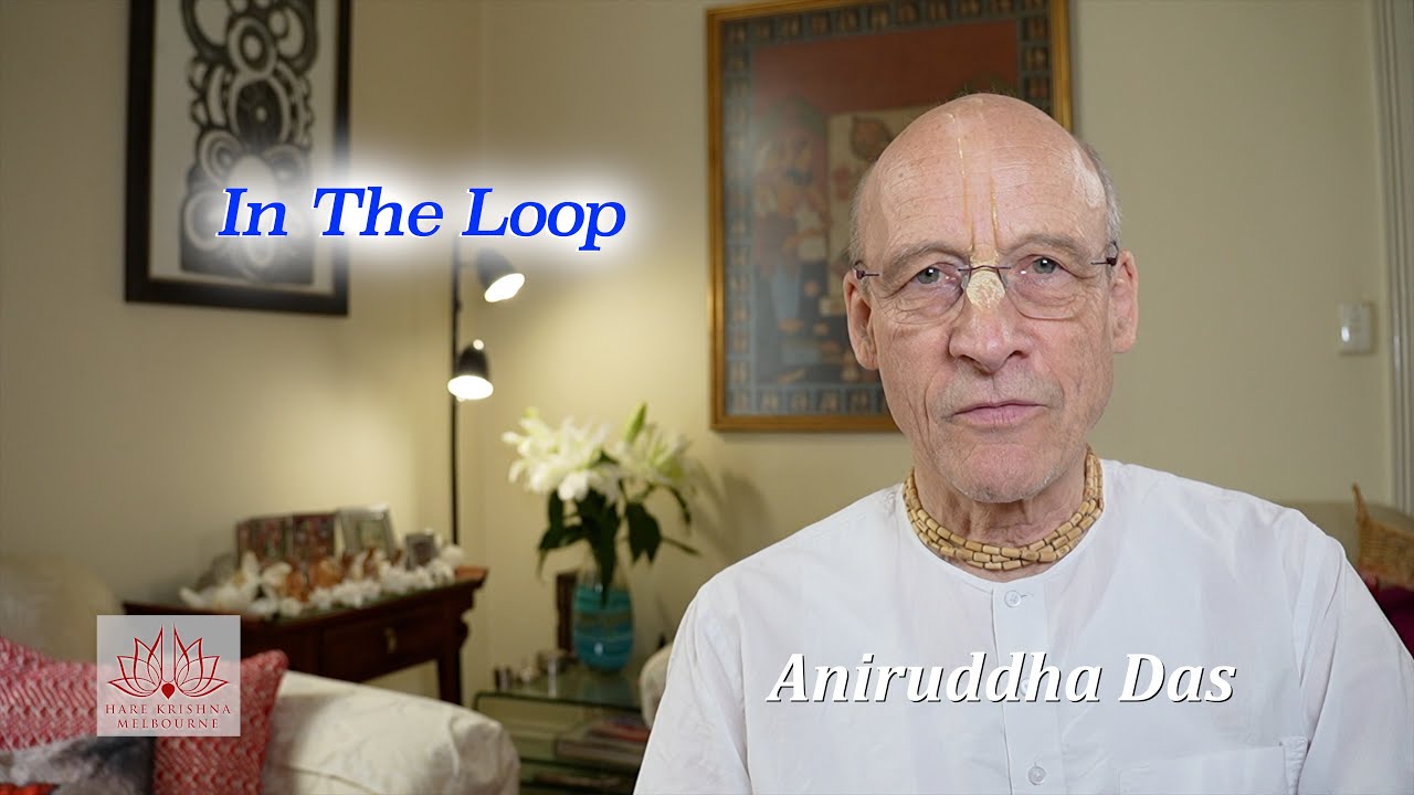 In The Loop - 60th Anniversary of the incorporation of ISKCON - Aniruddha Dasa
