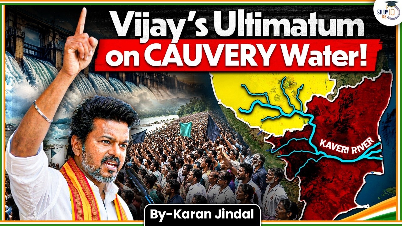 Why Vijay Is Reviving the Cauvery Water Dispute? | Tamil Nadu vs Karnataka | StudyIQ IAS