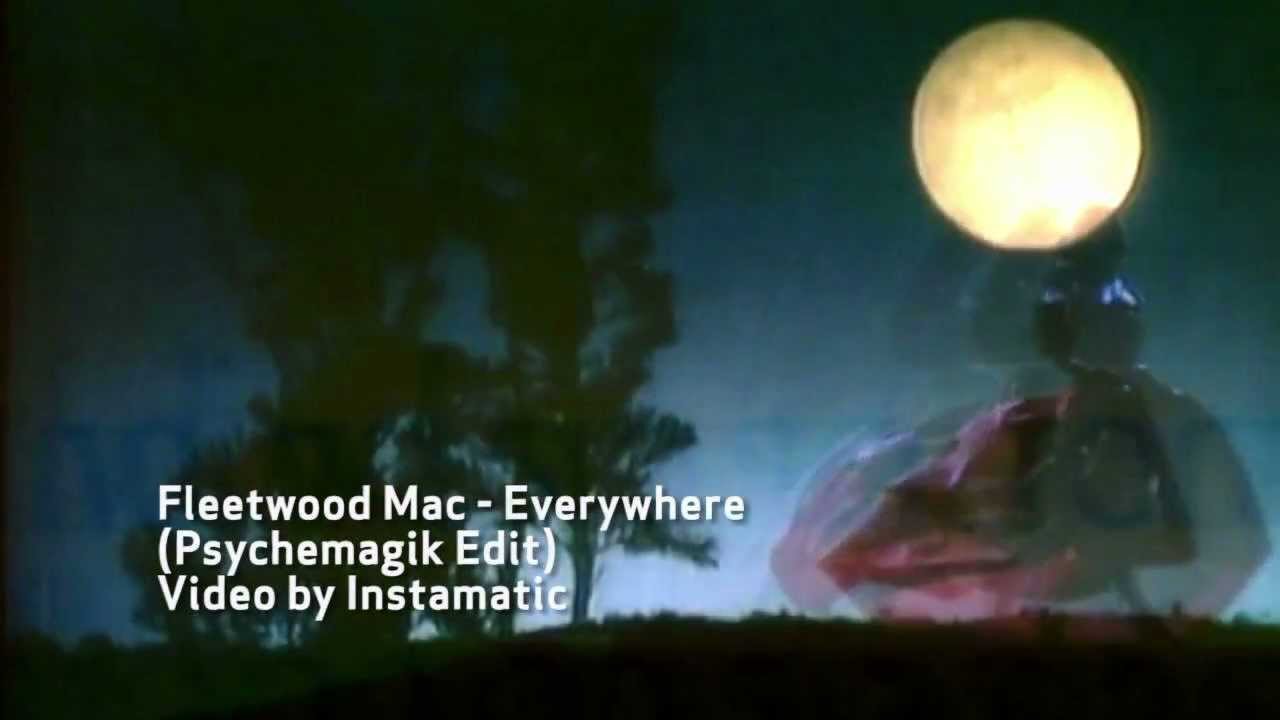 Fleetwood Mac - Everywhere (Psychemagik Edit) - Instamatic video
