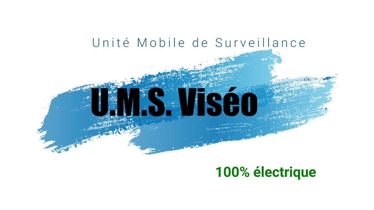 unité mobile surveillance UMS Viséo