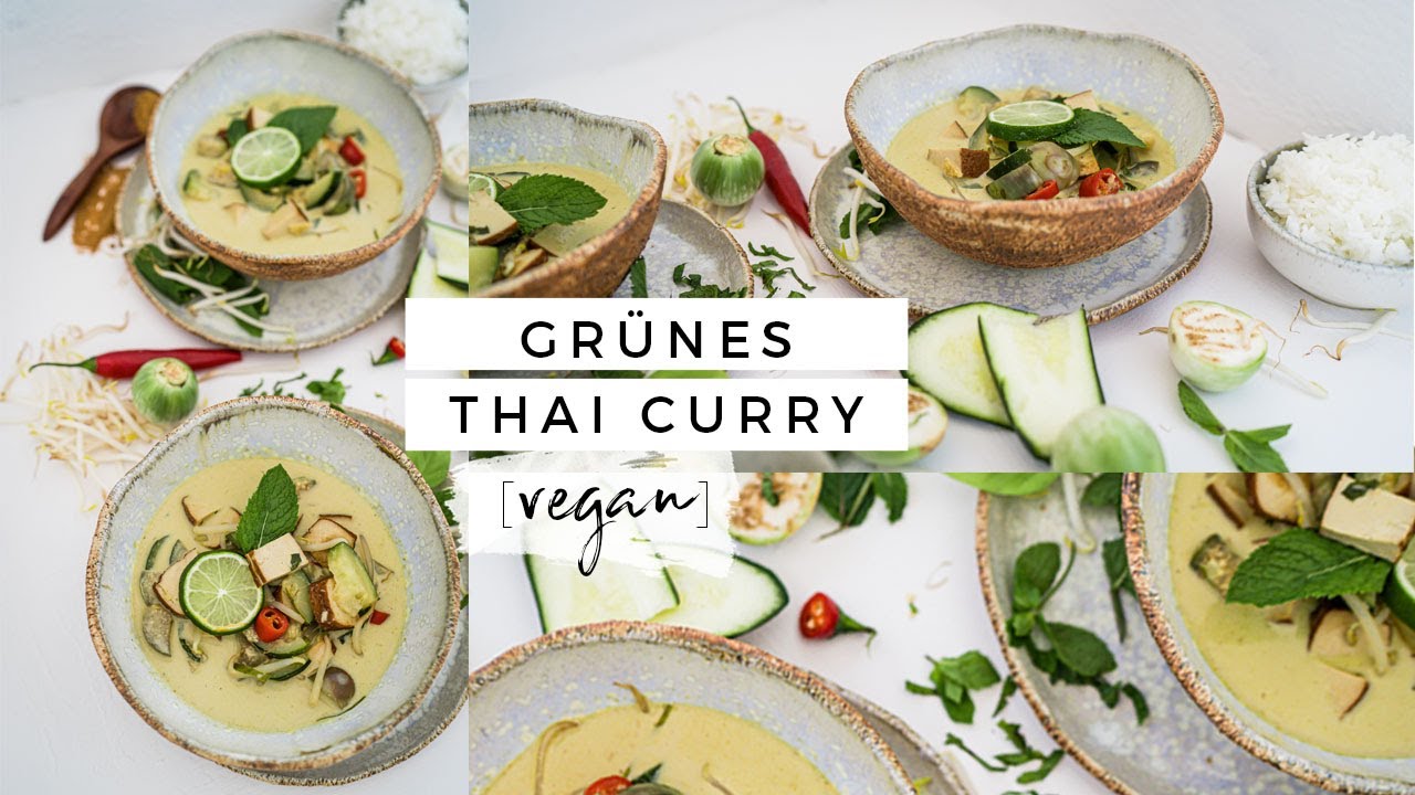 Grünes THAI CURRY wie im Urlaub | Einfach zu Hause nachkochen | vegan