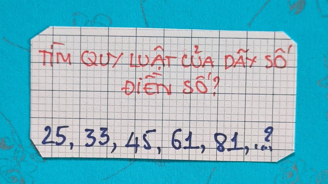  phát trực tiếp! Tìm quy luật của dãy số, điền số🩵?