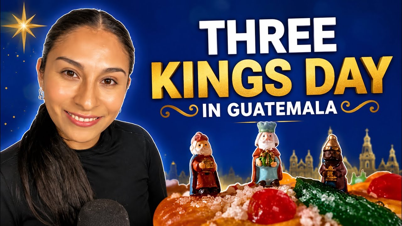 Three Kings Day in Guatemala | Spanish Listening Practice