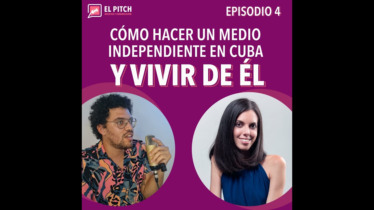 &iquest;C&oacute;mo hacer un medio independiente en Cuba y vivir de &eacute;l?