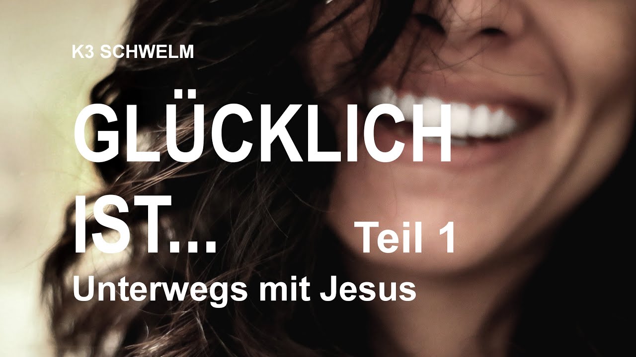 Unterwegs mit Jesus (10), Glücklich ist .. (Teil 1) - Uwe Schäfer