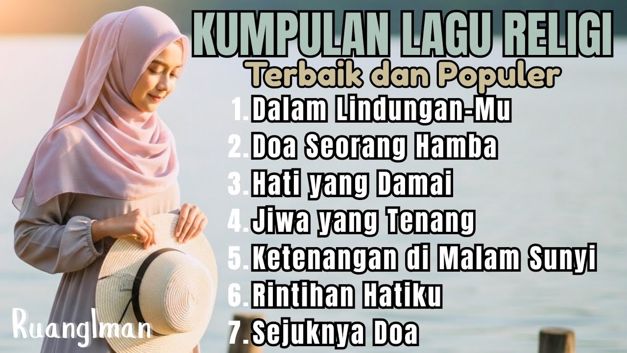 Kumpulan Lagu Religi Terbaik dan Populer – Playlist Islami Menenangkan Hati