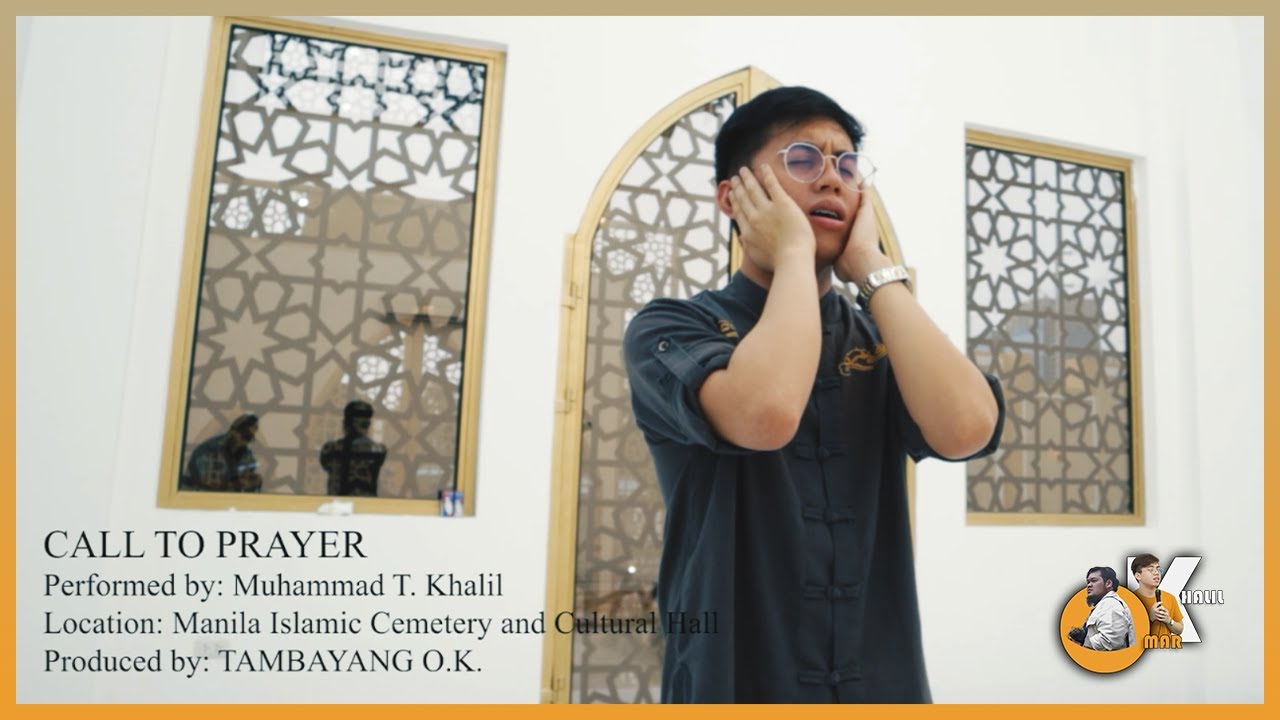 THE MOST BEAUTIFUL ADHAN / ISLAMIC CALL TO PRAYER IN THE PHILIPPINES BY USTADH MUHAMMAD KHALIL