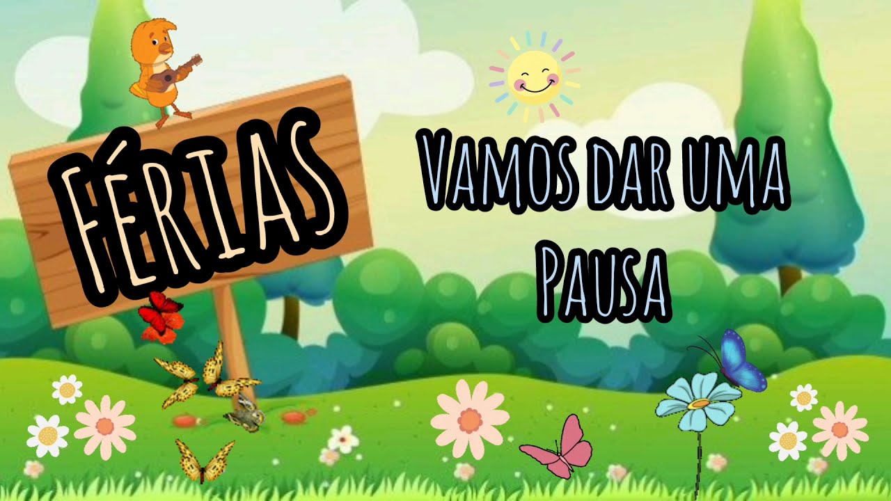 MENSAGEM DE FÉRIAS/ RECESSO ESCOLAR
