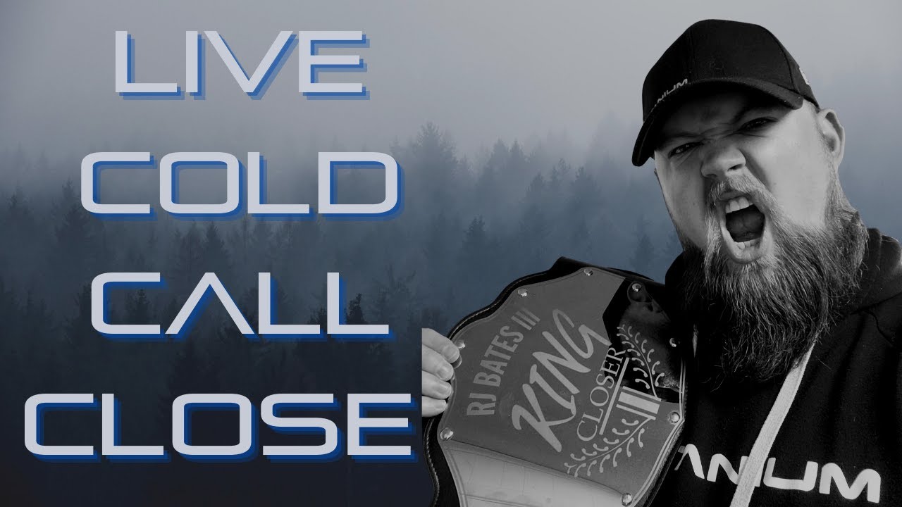 Live Cold Call Close