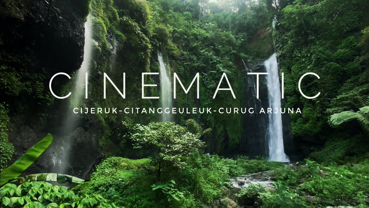 CINEMATIC RELAXING AT CITANGGEULEUK, CIJERUK, CURUG CIARJUNA AND PANGALENGAN