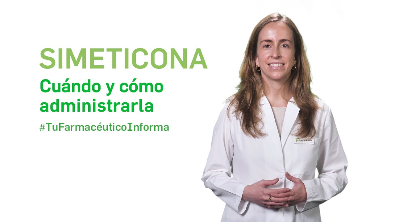 Simeticona, cu&aacute;ndo y c&oacute;mo debemos administrarla. Tu Farmac&eacute;utico Informa