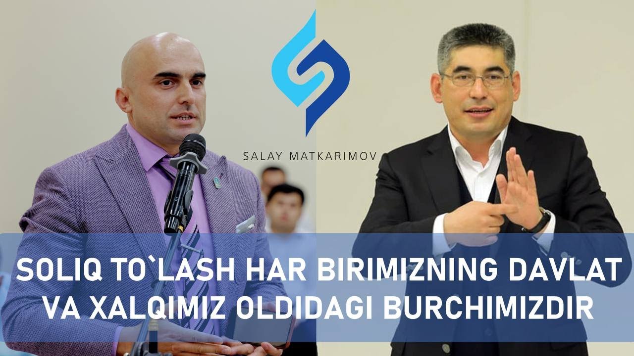 SOLIQ TO`LASH HAR BIRIMIZNING DAVLAT VA XALQIMIZ OLDIDAGI BURCHIMIZDIR
