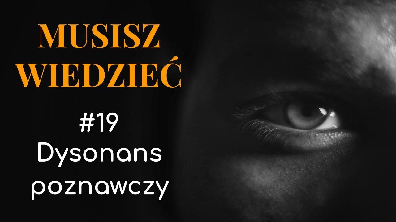 Musisz wiedzieć || #19 Dysonans poznawczy