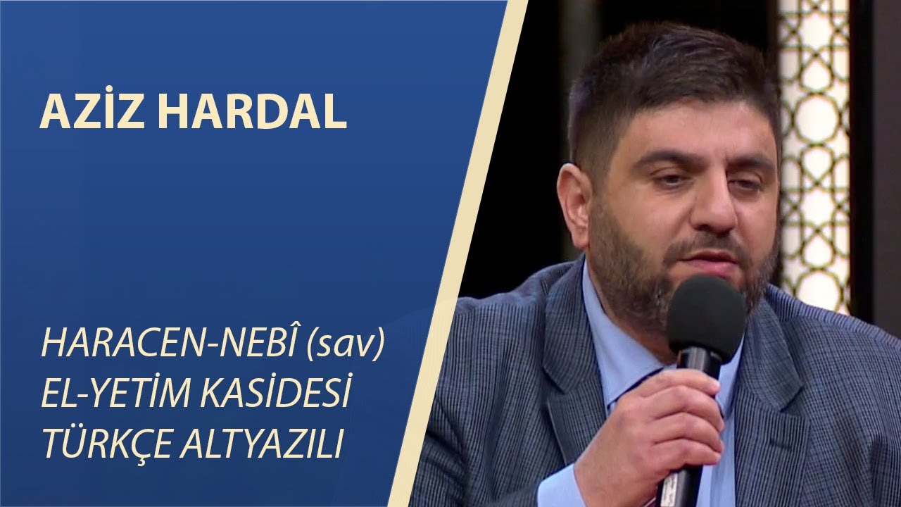 Aziz Hardal - Haracen Nebi (Arapça Yetim Kasidesi) Türkçe Altyazılı