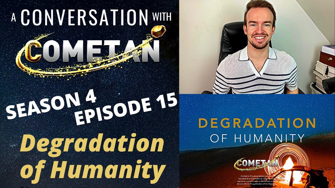 A Conversation with Cometan | Season 4 Episode 15 | The Degradation of Humanity