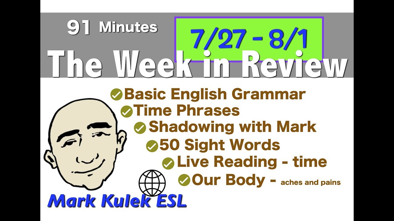 English Study - обзор недели (7/27 ~ 8/1) | Марк Кулек - ESL