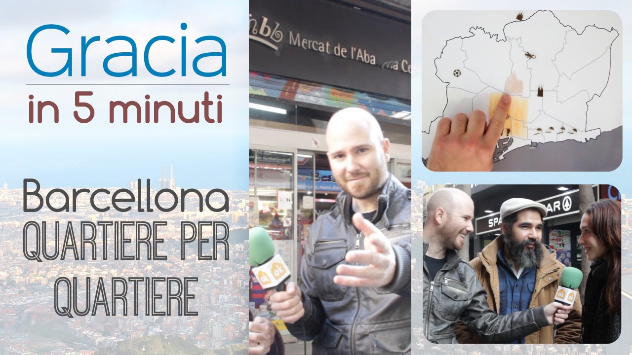 Gracia in 5 minuti - Barcellona Quartiere per Quartiere