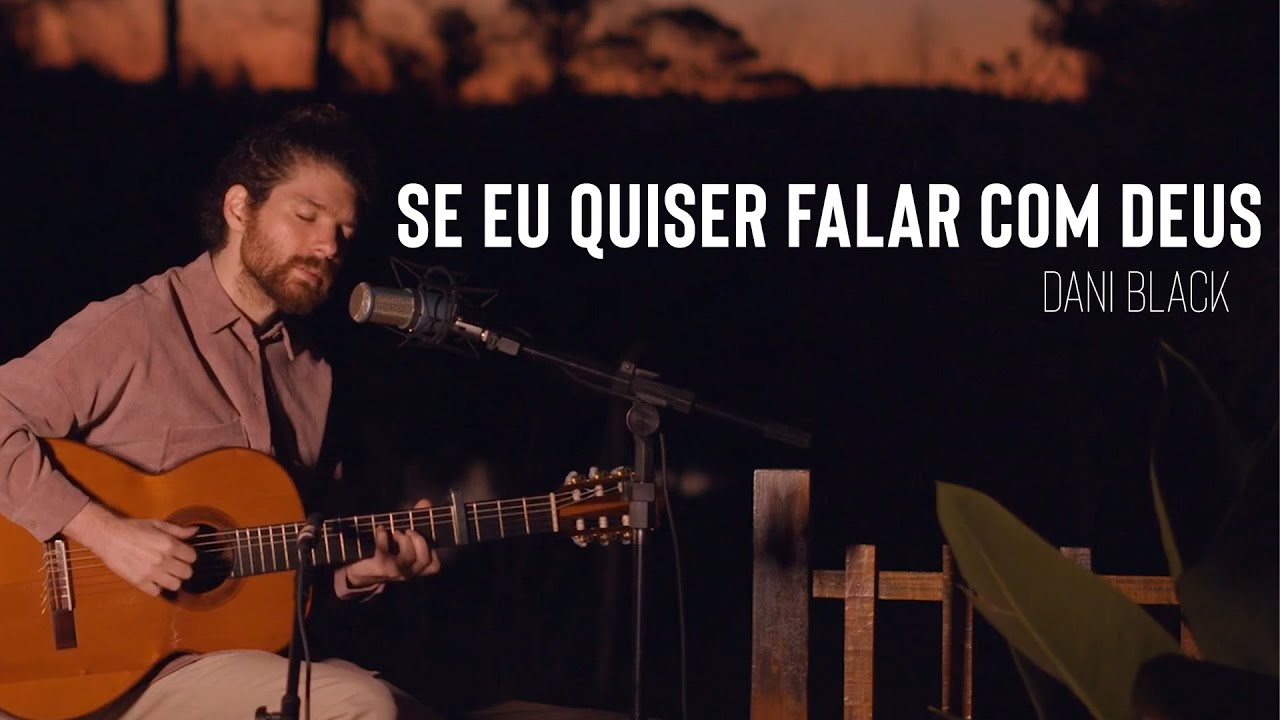 Dani Black - Se eu quiser falar com Deus